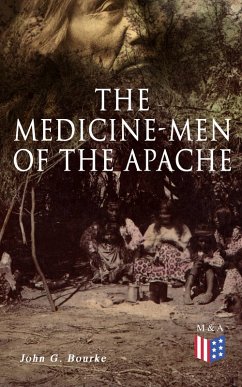 The Medicine-Men of the Apache (eBook, ePUB) - Bourke, John G.