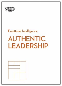 Authentic Leadership (HBR Emotional Intelligence Series) (eBook, ePUB) - Review, Harvard Business; George, Bill; Ibarra, Herminia; Goffee, Rob; Jones, Gareth