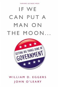 If We Can Put a Man on the Moon (eBook, ePUB) - Eggers, William D.; O'Leary, John