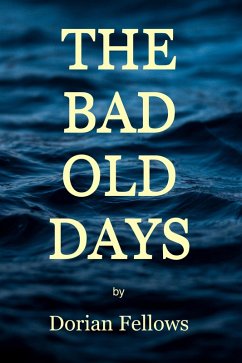 Cover The Bad Old Days (eBook, ePUB)