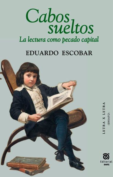 Cabos sueltos: la lectura como pecado capital (eBook, ePUB)