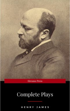 The Complete Plays of Henry James. Edited by LÃfÂ©on Edel. With plates, including portraits (eBook, ePUB) - James, Henry