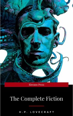 H.P. Lovecraft: The Fiction: Complete and Unabridged (eBook, ePUB) - Lovecraft, H. P.