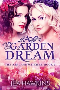 Cover A Garden Dream (The Ashland Witches, #2) (eBook, ePUB)