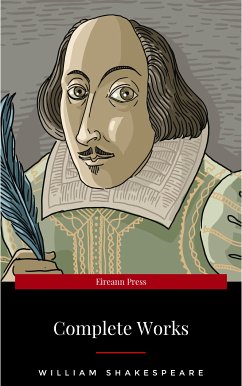 The Complete Works of William Shakespeare (37 plays, 160 sonnets and 5 Poetry Books With Active Table of Contents) (eBook, ePUB) - Shakespeare, William