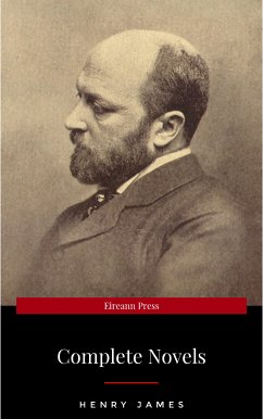 The Complete Novels of Henry James - All 24 Books in One Edition: The Portrait of a Lady, The Wings of the Dove, What Maisie Knew, The American, The Bostonian, ... The Ambassadors, Washington Square and more (eBook, ePUB) - James, Henry