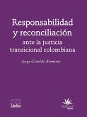 Responsabilidad y reconciliación ante la justicia transicional colombiana (eBook, ePUB)