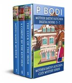 Mother Earth's Kitchen Series Books 5-7 (Mother Earth's Kitchen Cozy Mystery Series) (eBook, ePUB)