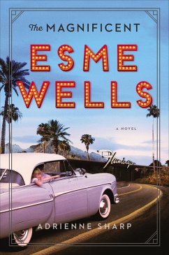 The Magnificent Esme Wells (eBook, ePUB) - Sharp, Adrienne