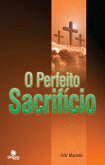 O Perfeito Sacrifício (eBook, ePUB)