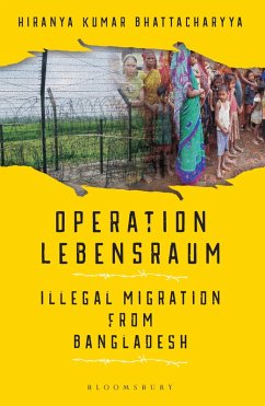 Cover Operation Lebensraum: Illegal Migration from Bangladesh (eBook, ePUB)
