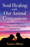 Soul Healing with Our Animal Companions (eBook, ePUB)