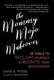 The Mommy Mojo Makeover (eBook, ePUB)