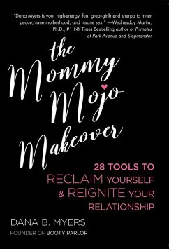 The Mommy Mojo Makeover (eBook, ePUB) - Myers, Dana B.