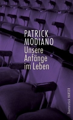 Unsere Anfänge im Leben - Modiano, Patrick