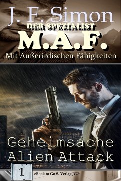 Geheimsache Alien Attack / Der Spezialist M.A.F Bd.1 (eBook, ePUB) - Simon, J.F.