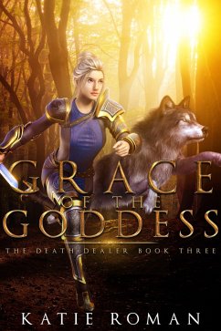 Grace of the Goddess (The Death Dealer, #3) (eBook, ePUB) - Roman, Katie