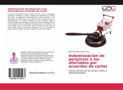 Indemnización de perjuicios a los afectados por acuerdos de cartel - Lopez Corzo, Juan Fernando