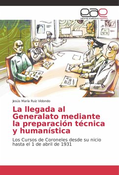 La llegada al Generalato mediante la preparación técnica y humanística - Ruiz Vidondo, Jesús María