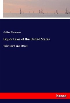 Liquor Laws of the United States - Thomann, Gallus