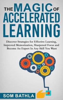 The Magic of Accelerated Learning (eBook, ePUB) - Bathla, Som