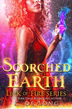 Scorched Earth (Phoenix Burned (Lick of Fire)) (eBook, ePUB) - Long, K. de