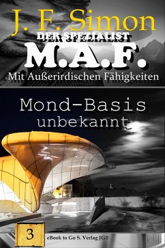 Mond-Basis unbekannt / Der Spezialist M.A.F Bd.3 (eBook, ePUB) - Simon, J.F.