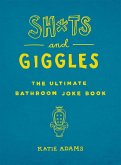 Sh*ts and Giggles (eBook, ePUB)