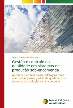 Gestão e controle da qualidade em sistemas de produção sob-encomenda - Medeiros Mafra, Sérgio Gabriel