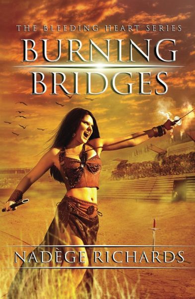 Burning Bridges (The Bleeding Heart Series, #1) (eBook, ePUB) Burning Bridges (The Bleeding Heart Series, #1) (eBook, ePUB)