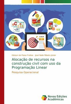 Alocação de recursos na construção civil com uso da Programação Linear - de Paiva Freitas, Kleison;Ribeiro Júnior, José Nailo