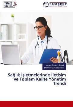 Sa¿l¿k ¿¿letmelerinde ¿leti¿im ve Toplam Kalite Yönetim Trendi