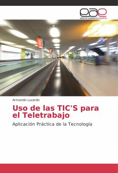 Uso de las TIC'S para el Teletrabajo - Luzardo, Armando