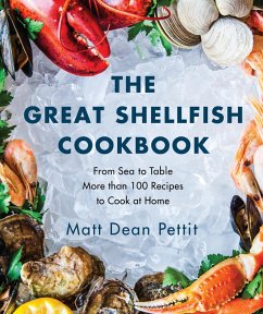 The Great Shellfish Cookbook (eBook, ePUB) - Pettit, Matt Dean