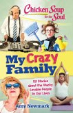 Chicken Soup for the Soul: My Crazy Family (eBook, ePUB)