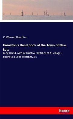 Hamilton's Hand Book of the Town of New Lots - Hamilton, C. Warren