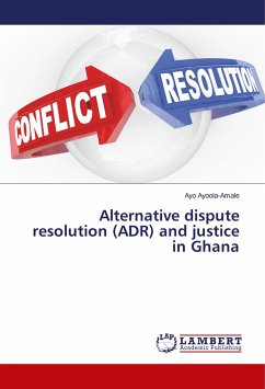 Alternative dispute resolution (ADR) and justice in Ghana