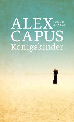 Königskinder - Capus, Alex