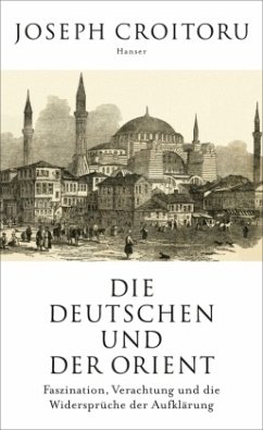 Die Deutschen und der Orient - Croitoru, Joseph