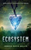 Ecosystem (Ecosystem Cycle, #1) (eBook, ePUB)