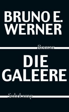 Die Galeere - Werner, Bruno E.