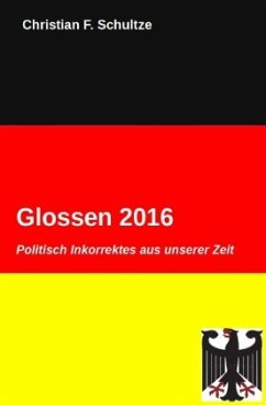 Glossen / Glossen 2016 - Schultze, Christian F.