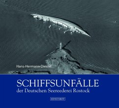 Schiffsunfälle der Deutschen Seereederei - Diestel, Hans-Hermann