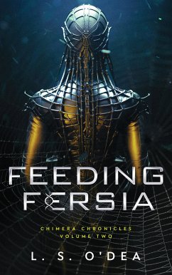 Feeding Fersia (Chimera Chronicles, #2) (eBook, ePUB) - O'Dea, L. S.