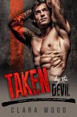 Taken by the Devil: A Bad Boy Motorcycle Club Romance (Neon Hawks MC) (eBook, ePUB) Taken by the Devil: A Bad Boy Motorcycle Club Romance (Neon Hawks MC) (eBook, ePUB)