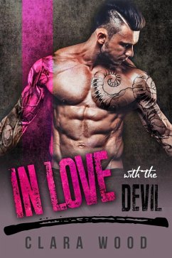 In Love with the Devil: A Bad Boy Motorcycle Club Romance (Black Asphalt MC) (eBook, ePUB) - Wood, Clara