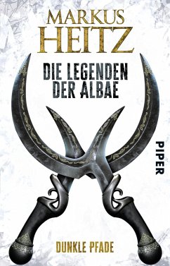 Dunkle Pfade / Die Legenden der Albae Bd.3 - Heitz, Markus