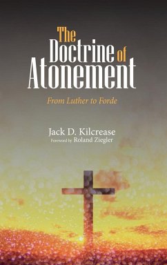 The Doctrine of Atonement - Kilcrease, Jack D.