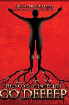 The Roots of Infidelity Go DEEEEP - Williams, Dewayne