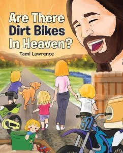 Are There Dirt Bikes in Heaven? - Lawrence, Tami